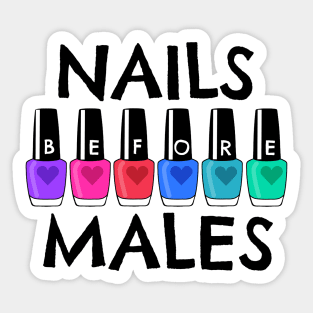 Nails Before Males Sticker